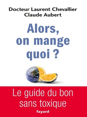 cover image of Alors, on mange quoi ?